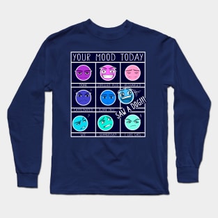 Your Mood Today (Dark) Long Sleeve T-Shirt